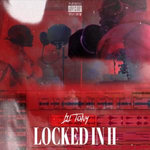 Lil Tony的專輯Locked In II (Explicit)