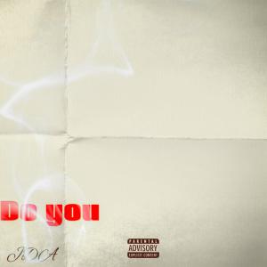 收聽Cblizz的Do you (feat. JDA) (Explicit)歌詞歌曲