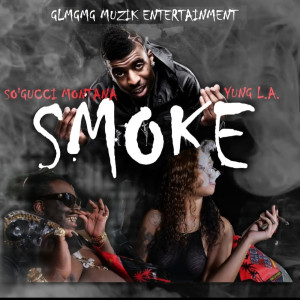 Listen to Smoke song with lyrics from So'Gucci Montana