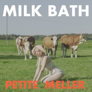 收聽Petite Meller的Milk Bath歌詞歌曲