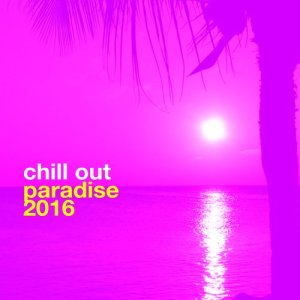 Various Artists的專輯Chill out Paradise: 2016