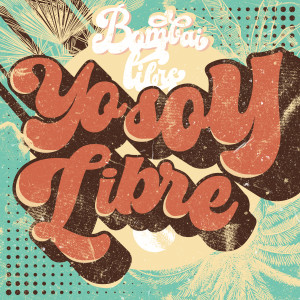 อัลบัม Yo Soy Libre ศิลปิน Bombai