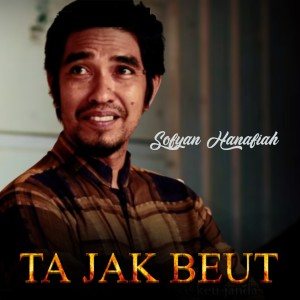 Album Ta Jak Beut from Sofyan Hanafiah