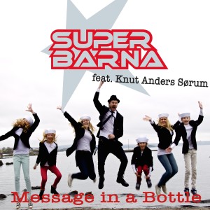Listen to Message in a Bottle song with lyrics from Superbarna
