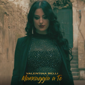 ดาวน์โหลดและฟังเพลง Mannaggia a te พร้อมเนื้อเพลงจาก Valentina Belli