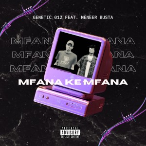 收聽Meneer Busta的Mfana Ke Mfana (Explicit)歌詞歌曲