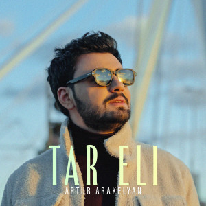 Listen to Tar Eli song with lyrics from Artur Arakelyan