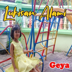 Dengarkan lagu Lukisan Alami nyanyian GEYA dengan lirik
