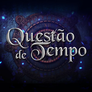 Listen to Questão de Tempo song with lyrics from Dumas