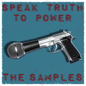The Samples的專輯Speak Truth To Power (Explicit)