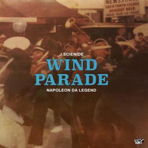 J Scienide的專輯Wind Parade (Explicit)