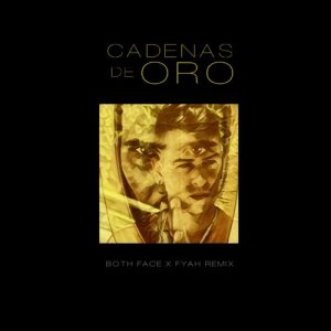 ดาวน์โหลดและฟังเพลง Cadenas de Oro (Remix) พร้อมเนื้อเพลงจาก Both Face