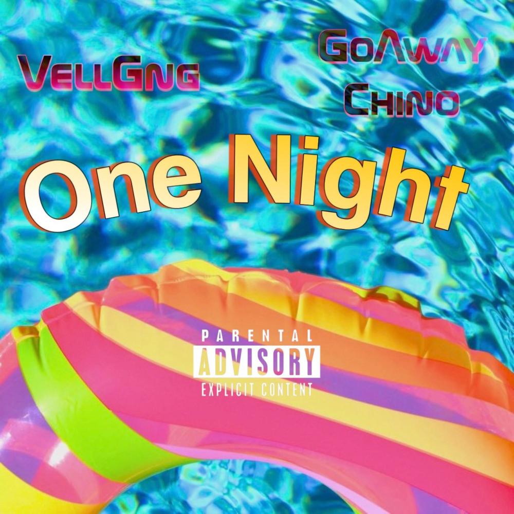 One Night (feat. GoAwayChino) (Explicit)