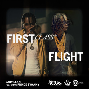 收聽Jahvillani的First Class Flight (feat. Prince Swanny)歌詞歌曲