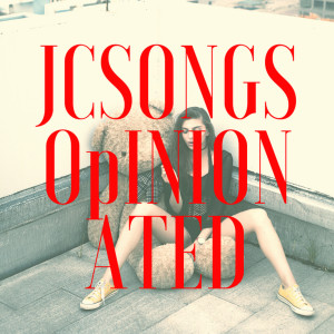 Album Opinionated from JC Songs