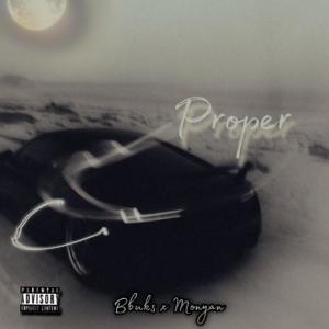 ดาวน์โหลดและฟังเพลง Proper (Explicit) พร้อมเนื้อเพลงจาก BBUKKS