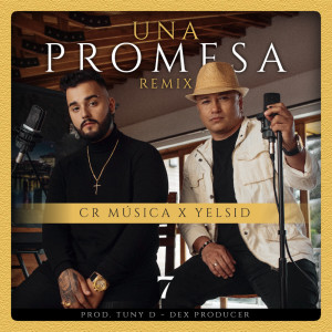 收聽CR Música的Una Promesa (Remix)歌詞歌曲