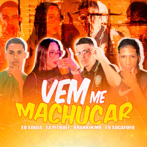 Éo Souza的專輯Vem Me Machucar (Explicit)