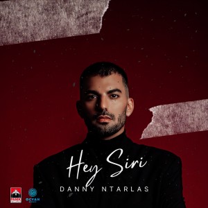 收听Danny Ntarlas的Hey Siri歌词歌曲