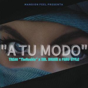 收聽Mansión Feel的A Tu Modo (feat. Faru Style & Mr Briam)歌詞歌曲