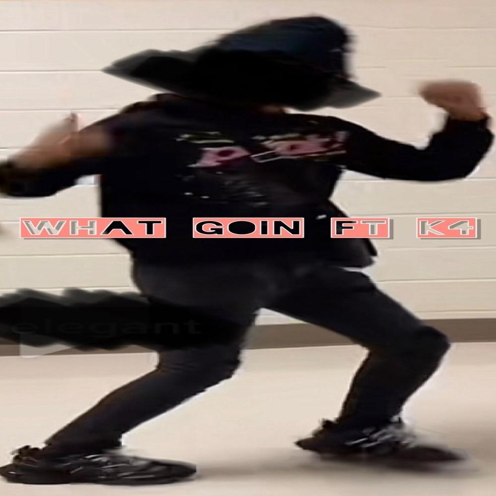 Wat goin' (feat. K4ci) (Explicit)