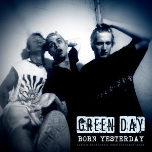 Born Yesterday (Live) (Explicit) dari Green Day