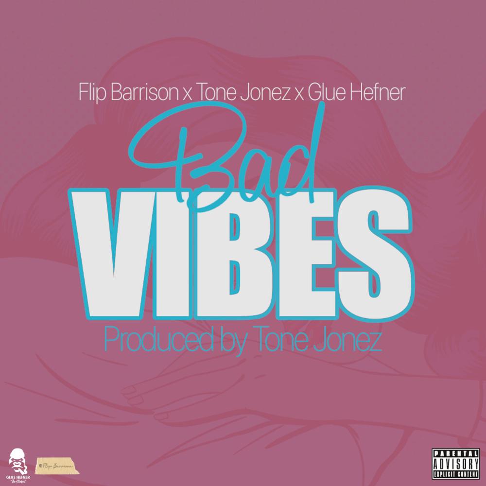 Bad Vibes (feat. Glue Hefner) (Explicit)