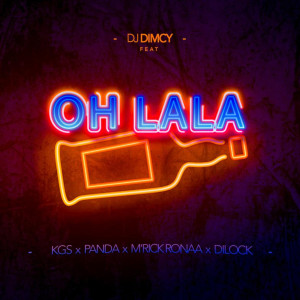 Listen to Oh Lala (Explicit) song with lyrics from Dj DIMCY