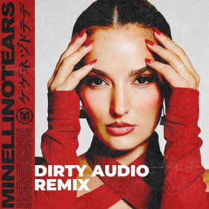 Minelli的專輯No Tears (Dirty Audio Remix) [Explicit]