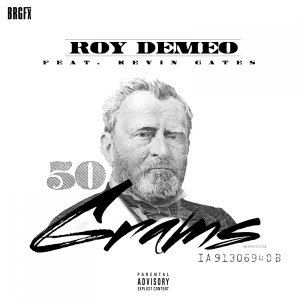 Roy Demeo的專輯50 Grams (feat. Kevin Gates) - Single (Explicit)