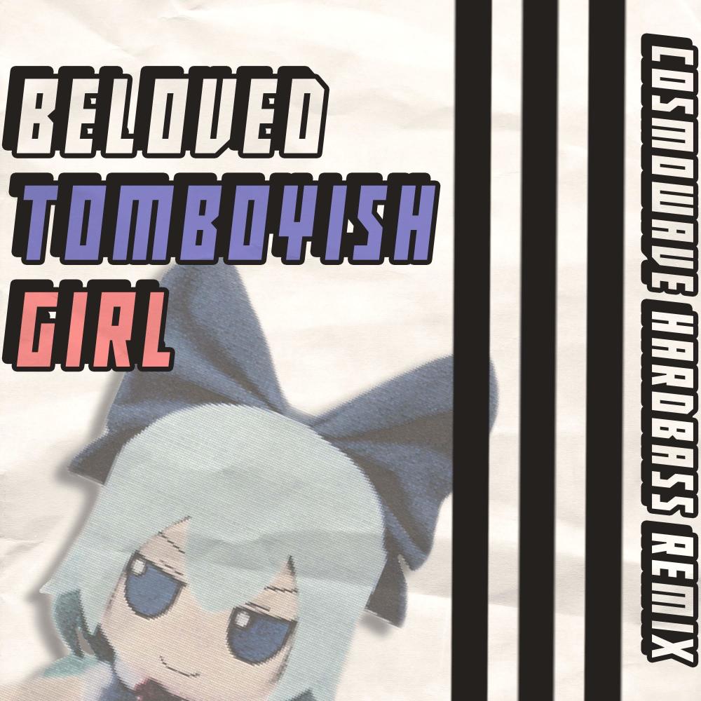 Beloved Tomboyish Girl (Hardbass)