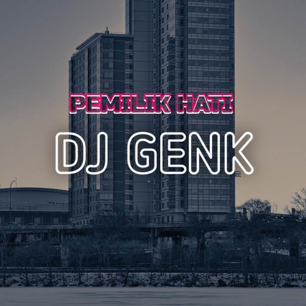 DJ Pemilik hati