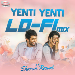 Chinmayi的專輯Yenti Yenti Lofi Mix (From "Geetha Govindam")