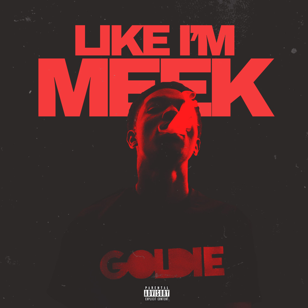 Like I'm Meek (Explicit)