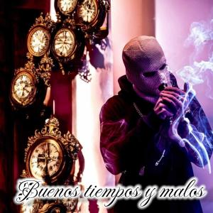 Tinajo S13的專輯Buenos Tiempos Y Malos (feat. Mr. Tekken, Lil Wacho & Descontrolados Barrio Pobre) [Explicit]