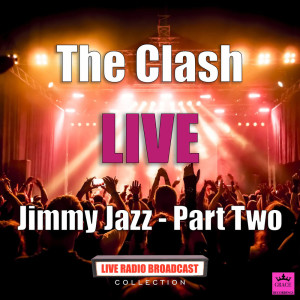 อัลบัม Jimmy Jazz - Part Two (Live) ศิลปิน The Clash