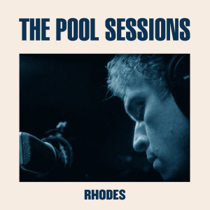 The Pool Sessions dari Rhodes