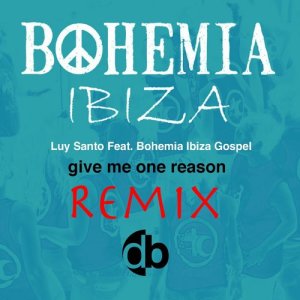ดาวน์โหลดและฟังเพลง Give Me One Reason (其他) พร้อมเนื้อเพลงจาก Bohemia Ibiza Gospel