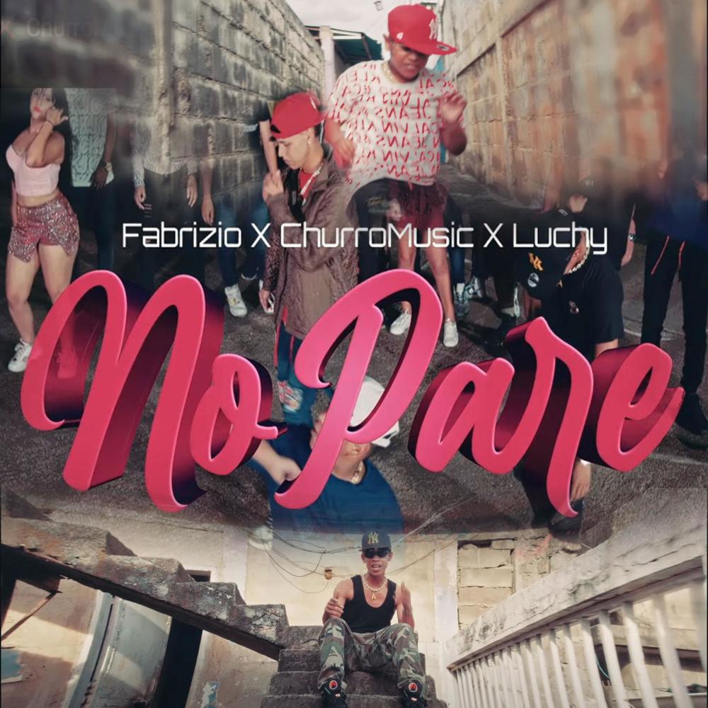 No pare (feat. Luchy & ChurroMusic) (Explicit)