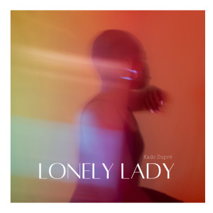 Album Lonely Lady from Kado Dupré