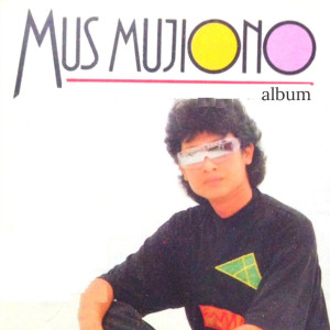 Mus Mujiono的專輯Mus Mujiono   Album