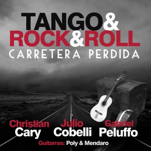 Tango & Rock & Roll的專輯Carretera Perdida