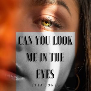 Etta Jones的专辑Can You Look Me In The Eyes - Etta Jones
