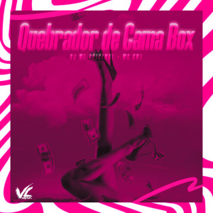 Quebrador de Cama Box (Explicit) dari DJ MT ORIGINAL