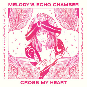 ดาวน์โหลดและฟังเพลง Cross My Heart (Edit) พร้อมเนื้อเพลงจาก Melody's Echo Chamber