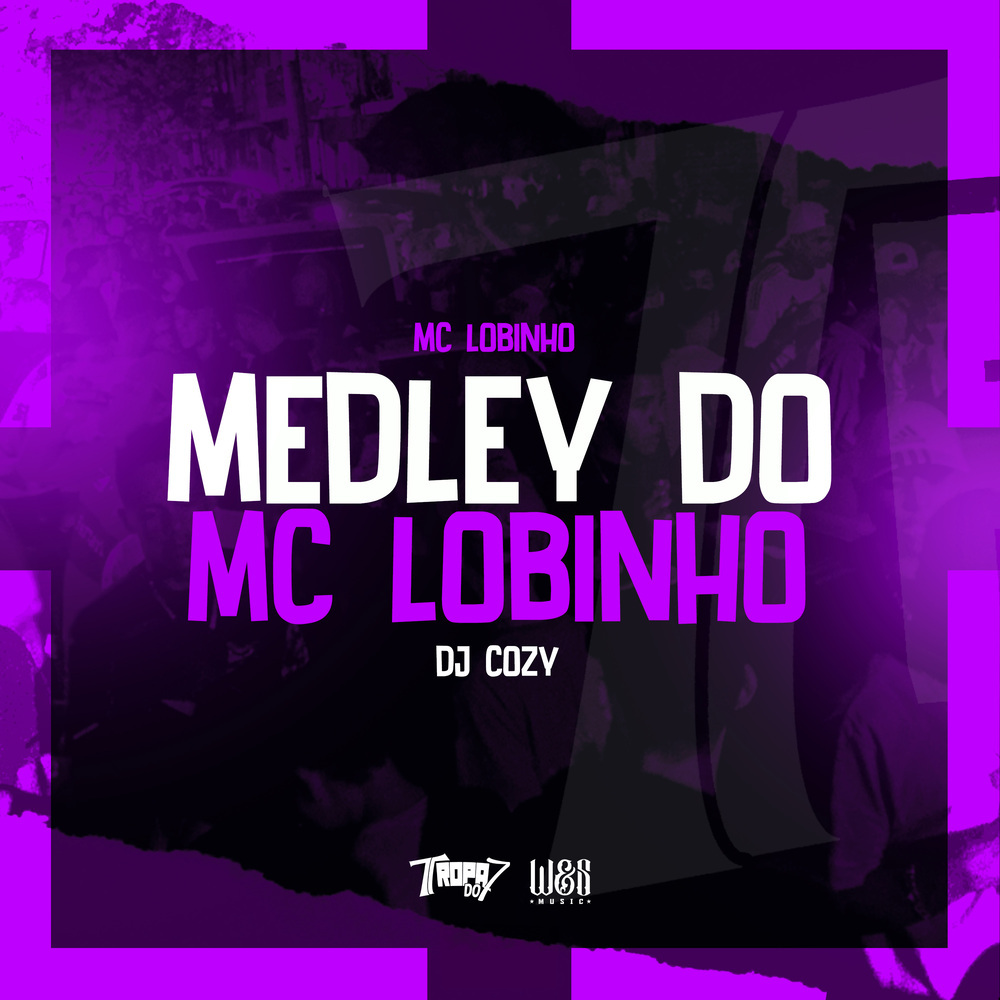 Medley do Mc Lobinho (Explicit)