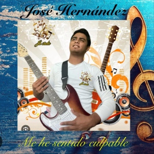 Dengarkan ME HE SENTIDO CULPABLE lagu dari Jose Hernandez dengan lirik