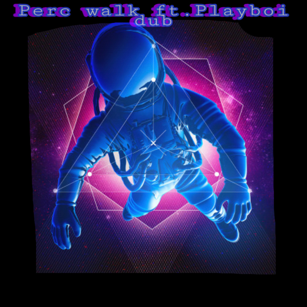 Perc Walk (Explicit)