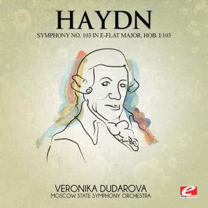 Veronika Dudarova的專輯Haydn: Symphony No. 103 in E-Flat Major, Hob. I/103 (Digitally Remastered)
