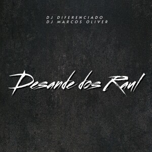 Album DESANDE DOS RAUL (Explicit) from DJ DIFERENCIADO